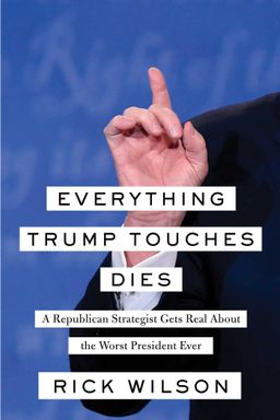 Everything Trump Touches Dies cover
