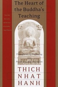The Heart of the Buddha''s Teaching