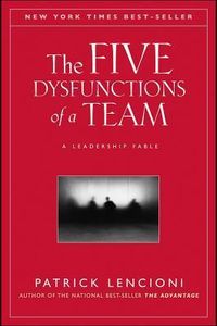 The Five Dysfunctions of a Team