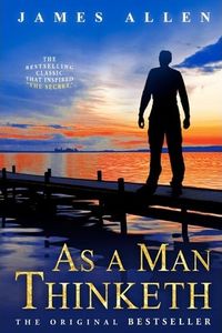 As A Man Thinketh