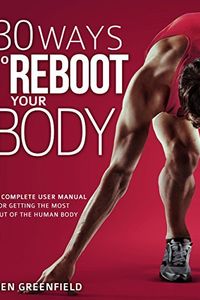 30 Ways to Reboot Your Body