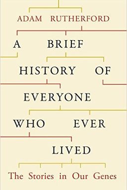 A Brief History of Everyone Who Ever Lived cover