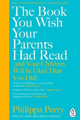 The Book You Wish Your Parents Had Read (and Your Children Will Be Glad That You Did) cover