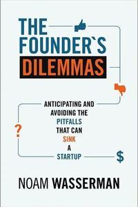 The Founder’s Dilemmas