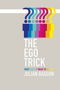 The Ego Trick
