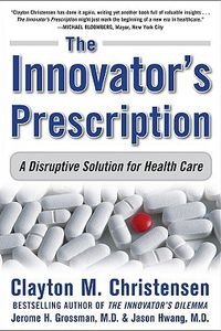 The Innovator''s Prescription