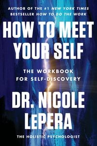 How to Meet Your Self