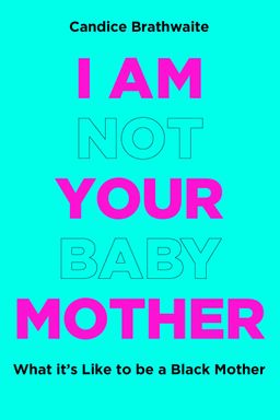 I Am Not Your Baby Mother cover