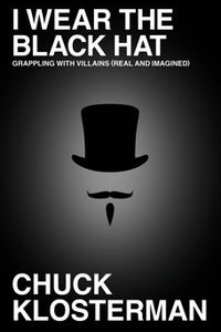 I Wear the Black Hat