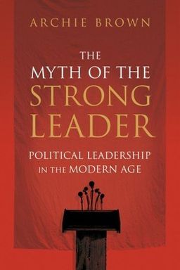 The Myth of the Strong Leader cover