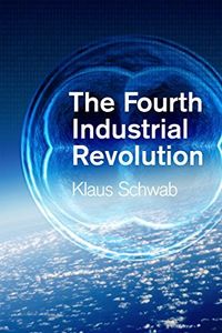 The Fourth Industrial Revolution