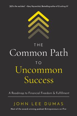 The Common Path to Uncommon Success cover