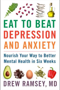 Eat to Beat Depression and Anxiety cover