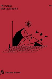 The Great Mental Models Volume 3