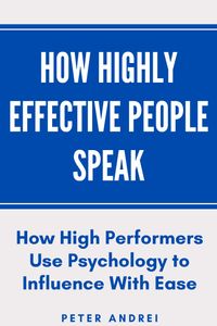 How Highly Effective People Speak