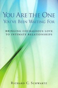 You Are the One You''ve Been Waiting For