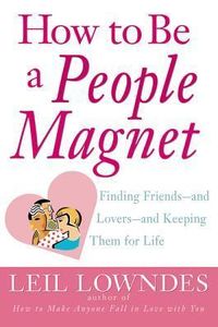 How to Be a People Magnet