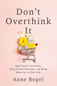 Don''t Overthink It