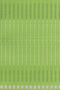 The Work of Art in the Age of Mechanical Reproduction