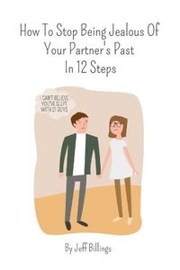 The Ultimate Retroactive Jealousy Cure