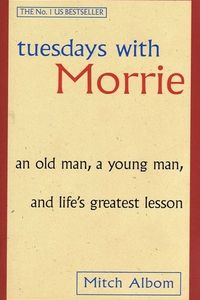 Tuesdays with Morrie