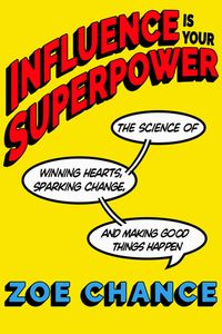 Influence is Your Superpower