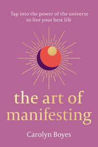 The Art of Manifesting