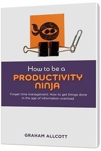 How to Be a Productivity Ninja