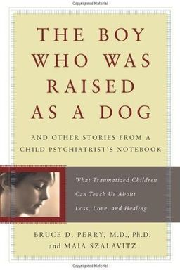 The Boy Who Was Raised as a Dog cover