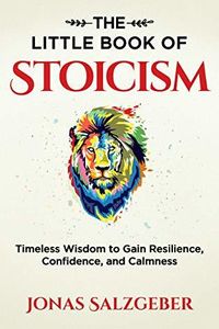 The Little Book of Stoicism