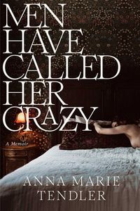 Men Have Called Her Crazy