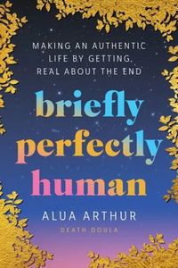Briefly Perfectly Human