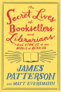 The Secret Lives Of Booksellers And Librarians