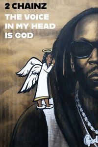 The Voice In My Head Is God