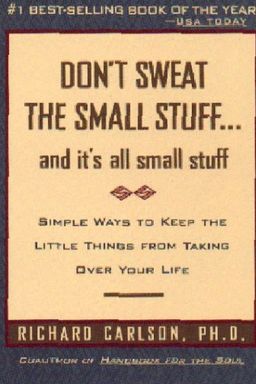 Don’t Sweat the Small Stuff    and It’s All Small Stuff cover