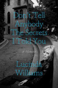 Don't Tell Anybody The Secrets I Told You