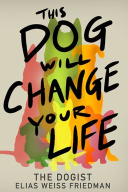 This Dog Will Change Your Life cover