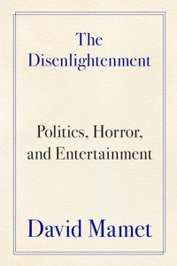 The Disenlightenment