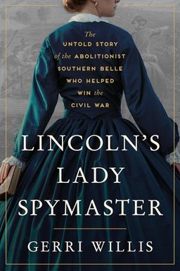 Lincoln’s Lady Spymaster cover