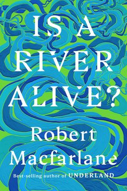 Is A River Alive? cover