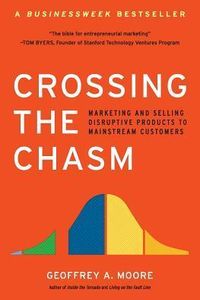 Crossing the Chasm