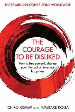 The Courage to Be Disliked cover