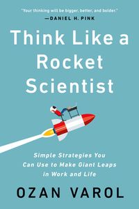 Think Like a Rocket Scientist