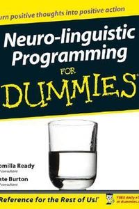 Neuro-linguistic Programming for Dummies