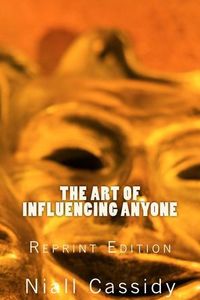 The Art of Influencing Anyone