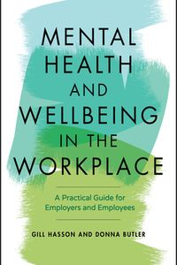 Mental Health and Wellbeing in the Workplace