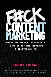 F#ck Content Marketing