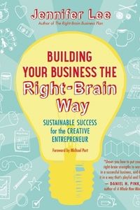 Building Your Business the Right-Brain Way